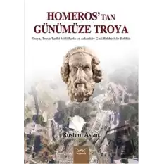 Homeros’tan Günümüze Troya