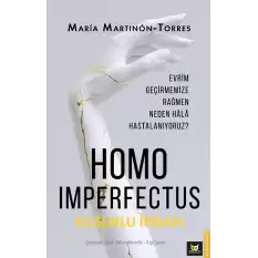 Homo Imperfectus – Kusurlu İnsan