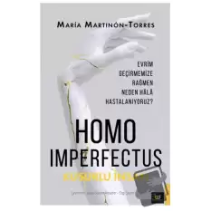 Homo Imperfectus – Kusurlu İnsan