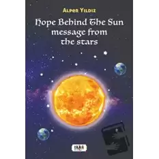 Hope Behind The Sun Message From The Stars