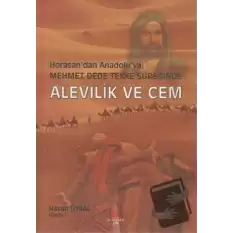 Horasandan Anadoluya, Mehmet Dede Tekke Süreğinde Alevilik ve Cem