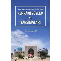 Horasan ve Maveraünnehirde Ilımlı Bir İslam Politikası - Kerrami Söylem ve Yansımaları