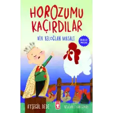 Horozumu Kaçırdılar - Bir Keloğlan Masalı