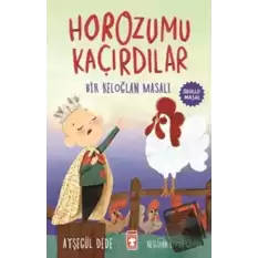 Horozumu Kaçırdılar - Bir Keloğlan Masalı