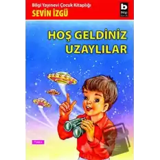 Hoş Geldiniz Uzaylılar