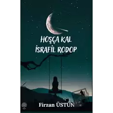 Hoşça Kal İsrafil Rodop