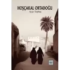 Hoşçakal Ortadoğu