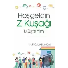 Hoşgeldin Z Kuşağı Müşterim