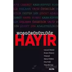 Hoşgörüsüzlüğe Hayır