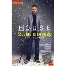 House İzleme Kılavuzu