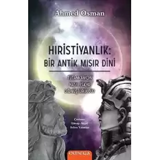 Hristiyanlık: Bir Antik Mısır Dini