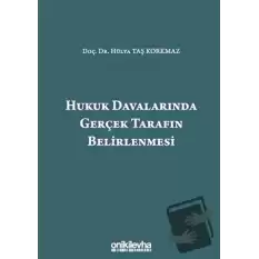 Hukuk Davalarında Gerçek Tarafın Belirlenmesi