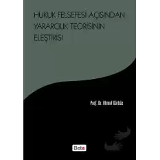 Hukuk Felsefesi Açısından Yararcılık Teorisinin Eleştirisi