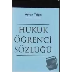 Hukuk Öğrenci Sözlüğü