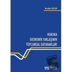 Hukuka Ekonomik Yaklaşımın Toplumsal Dayanakları