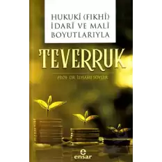 Hukuki (Fıkhi) İdari ve Mali Boyutlarıyla Teverruk