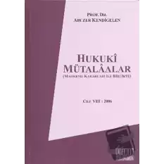 Hukuki Mütalaalar Cilt 8: 2006 (Ciltli)