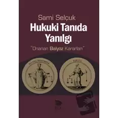 Hukuki Tanıda Yanılgı