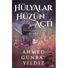 Hülyalar Hüzün Açtı