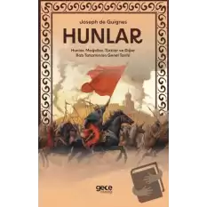 Hunlar - Hunlar, Moğollar, Türkler ve Diğer Batı Tatarlarının Genel Tarihi