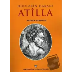 Hunların Hakanı Atilla