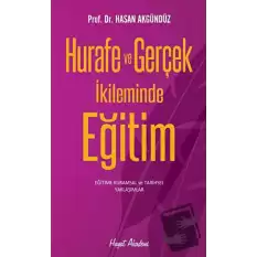 Hurafe ve Gerçek İkliminde Eğitim