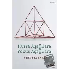 Hurra Aşağılara, Yokuş Aşağılara!