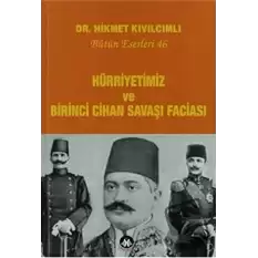 Hürriyetimiz ve Birinci Cihan Savaşı Faciası - Bütün Eserleri:46