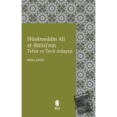 Hüsameddin Ali El-Bitlisinin Tefsir ve Tevil Anlayışı