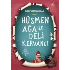 Hüsmen Ağa ile Deli Kervancı