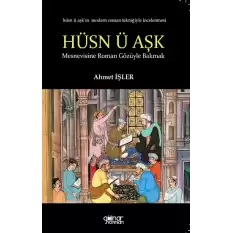 Hüsn ü Aşk Mesnevisine Roman Gözüyle Bakmak