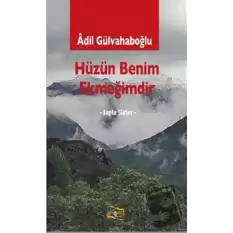 Hüzün Benim Ekmeğimdir