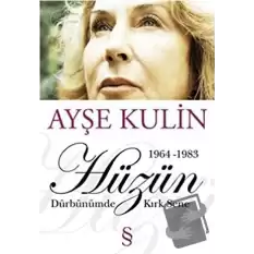 Hüzün Dürbünümde Kırk Sene