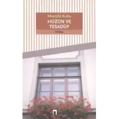 Hüzün ve Tesadüf