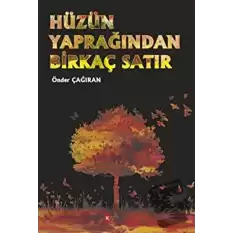 Hüzün Yaprağından Birkaç Satır