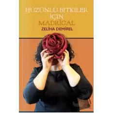 Hüzünlü Bitkiler İçin Madrigal