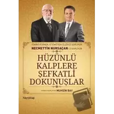 Hüzünlü Kalplere şefkatli Dokunuşlar