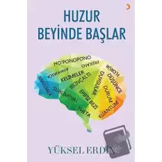 Huzur Beyinde Başlar