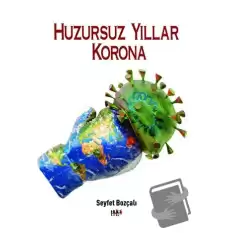 Huzursuz Yıllar Korona