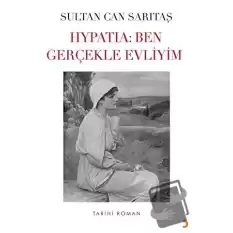 Hypatia: Ben Gerçekle Evliyim