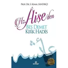 Hz. Aişeden Beş Demet Kırk Hadis