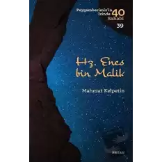 Hz. Enes bin Malik - Peygamberimizin İzinde 40 Sahabi/39