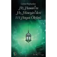 Hz. Hasan ve Hz. Hüseyinden 111 Hayat Ölçüsü