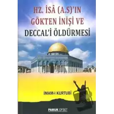 Hz. İsa (A.S.)’ın Gökten İnişi ve Deccal’i Öldürmesi (Sır-008)