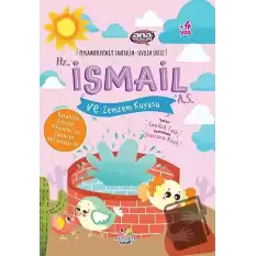 Hz. İsmail (a.s) ve Zemzem Kuyusu - Peygamberlerimizi Tanıyalım Sevelim Serisi 4