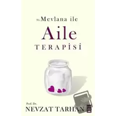 Hz. Mevlana ile Aile Terapisi