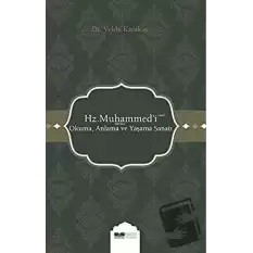 Hz. Muhammedi (s.a.s) Okuma Anlama ve Yaşama Sanatı