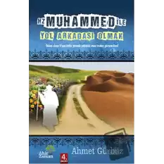 Hz. Muhammed ile (S.A.V) Yol Arkadaşı Olmak