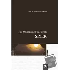 Hz. Muhammedin Hayatı Siyer