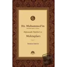 Hz. Muhammedin (S.A.V) Diplomatik İlişkileri ve Mektupları